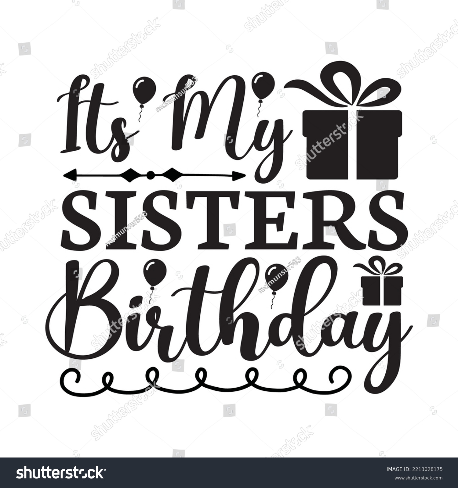 SVG of Its My Sisters Birthday svg design svg