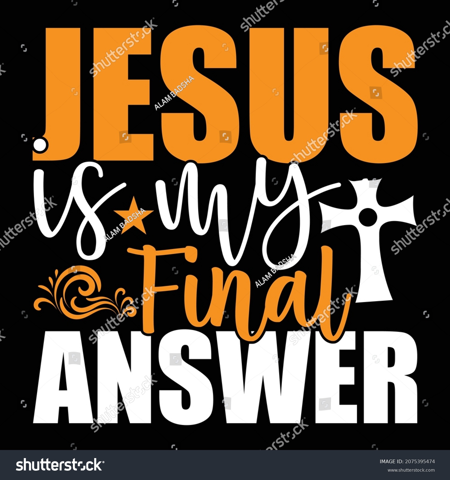 SVG of Jesus Is My Final Answer - Jesus Or Christian T-shirt Design, Vector File svg