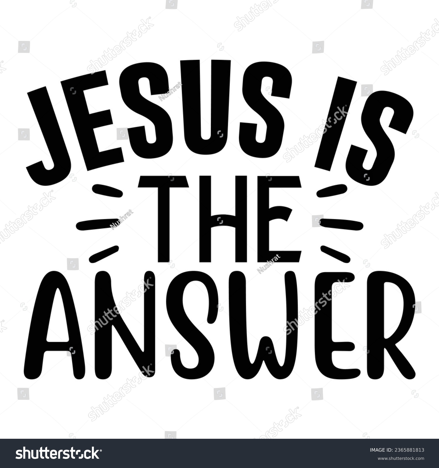 SVG of Jesus is the answer, Christian quotes  cut files Design, Christian quotes t shirt designs Template svg