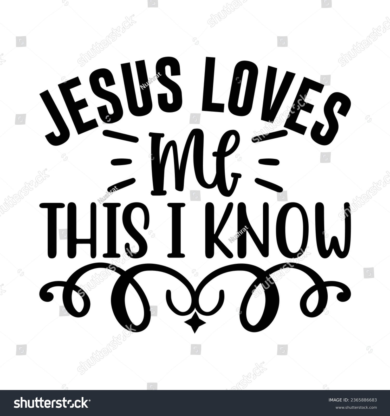 SVG of Jesus Loves Me This I Know, Christian quotes  cut files Design, Christian quotes t shirt designs Template svg