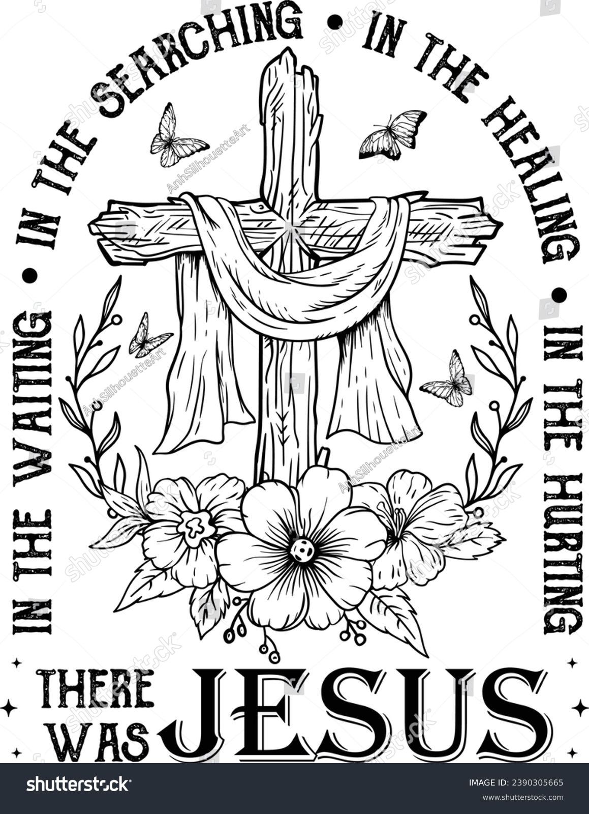 SVG of Jesus, There Was Jesus, Christian, Faith, Cross Wildflowers, Bible Verse, God, Religious svg