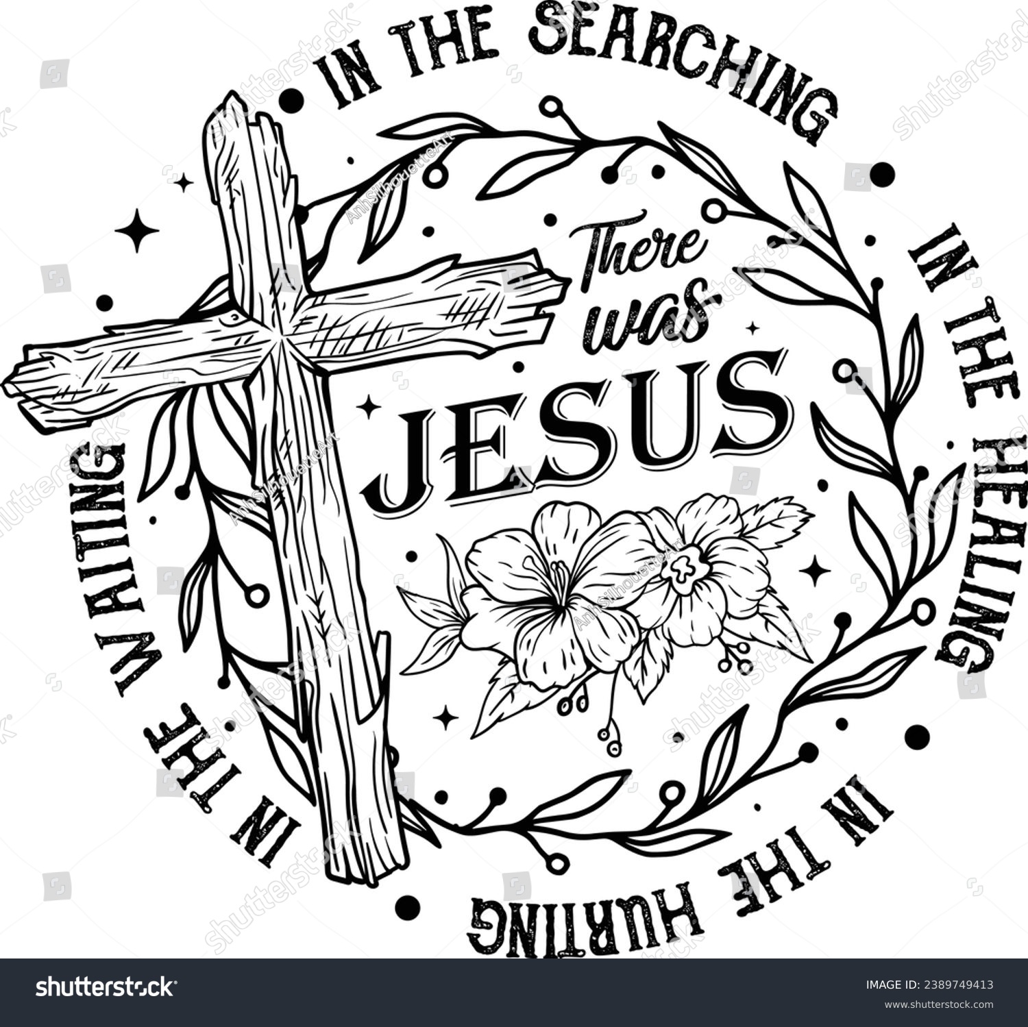 SVG of Jesus, There Was Jesus, Christian, Faith, Wildflowers, Bible Verse, bible, God, Religious, Cross Flower, Cross Hand-drawn svg