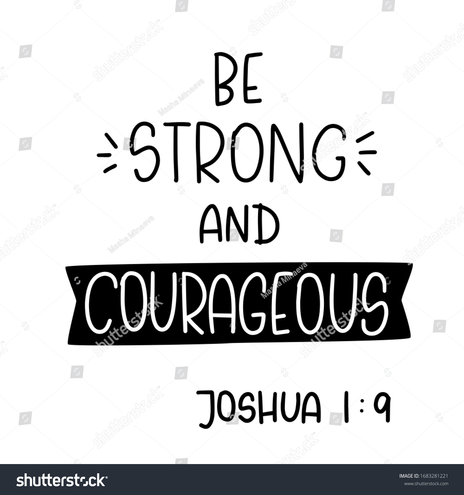 SVG of Joshua 1:9 Be strong and courageous handwritten lettering Bible quote. Short saying about people’s power out of a Christian religious book.  svg