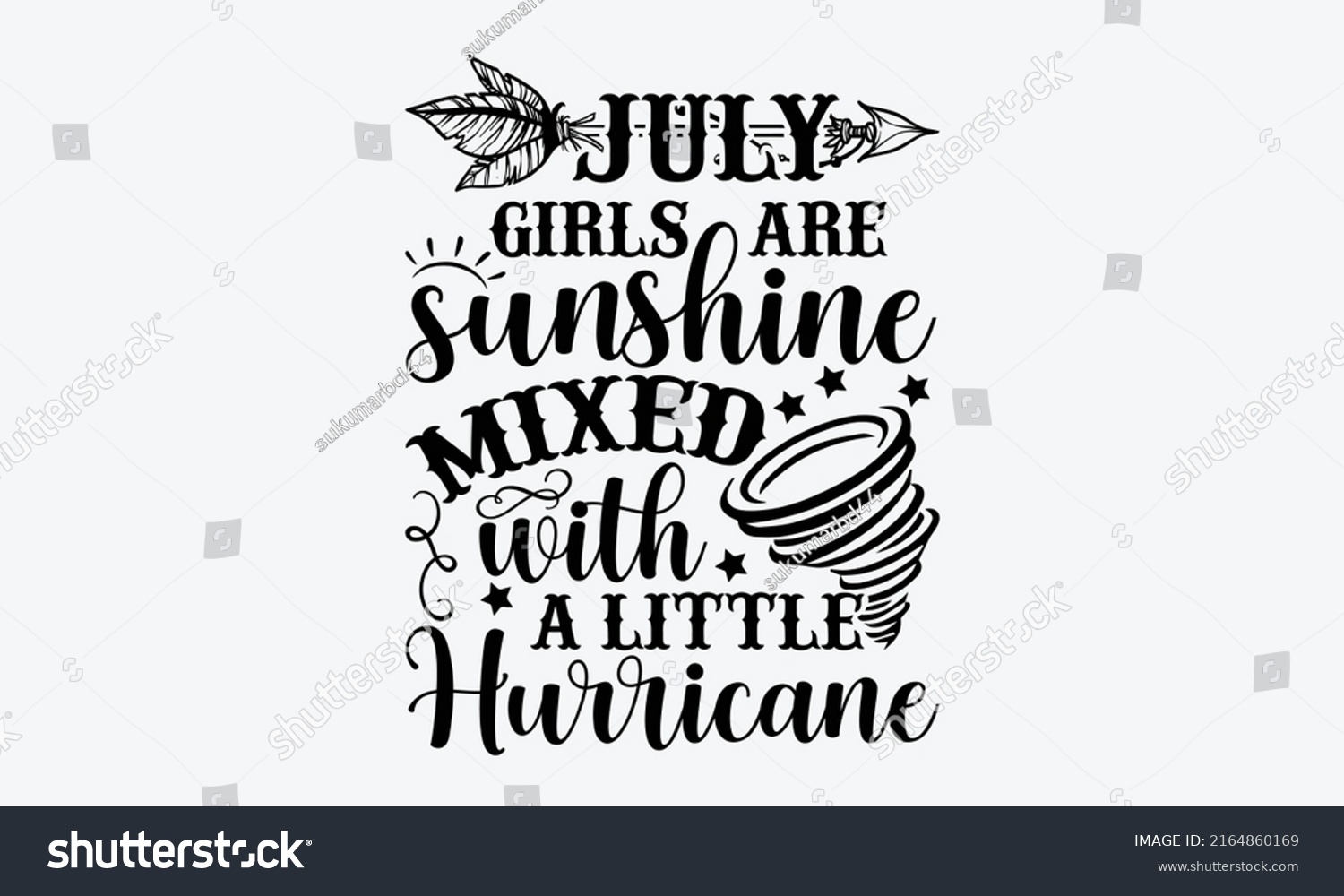 SVG of July girls are sunshine mixed with a little hurricane - Birthday Month t shirt design, Hand drawn lettering phrase, Calligraphy graphic design, SVG Files for Cutting Cricut and Silhouette svg