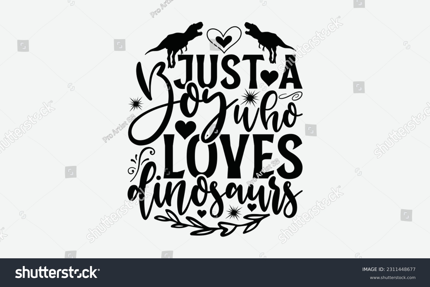 SVG of Just A Boy Who Loves Dinosaurs - Dinosaur SVG Design, Hand Lettering Phrase Isolated On White Background, Modern Calligraphy Vector, Eps 10. svg