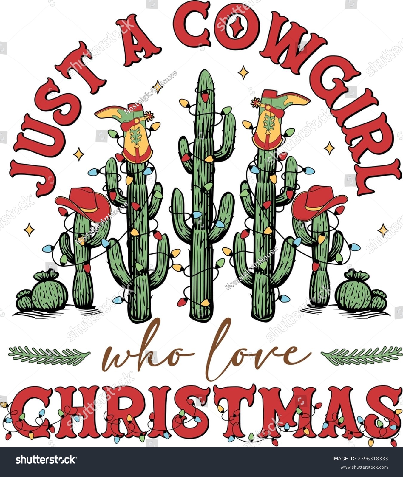 SVG of Just a Cowgirl who loves Christmas, Western christmas, Cactus Christmas Light, Love Christmas, Holiday Sayings svg