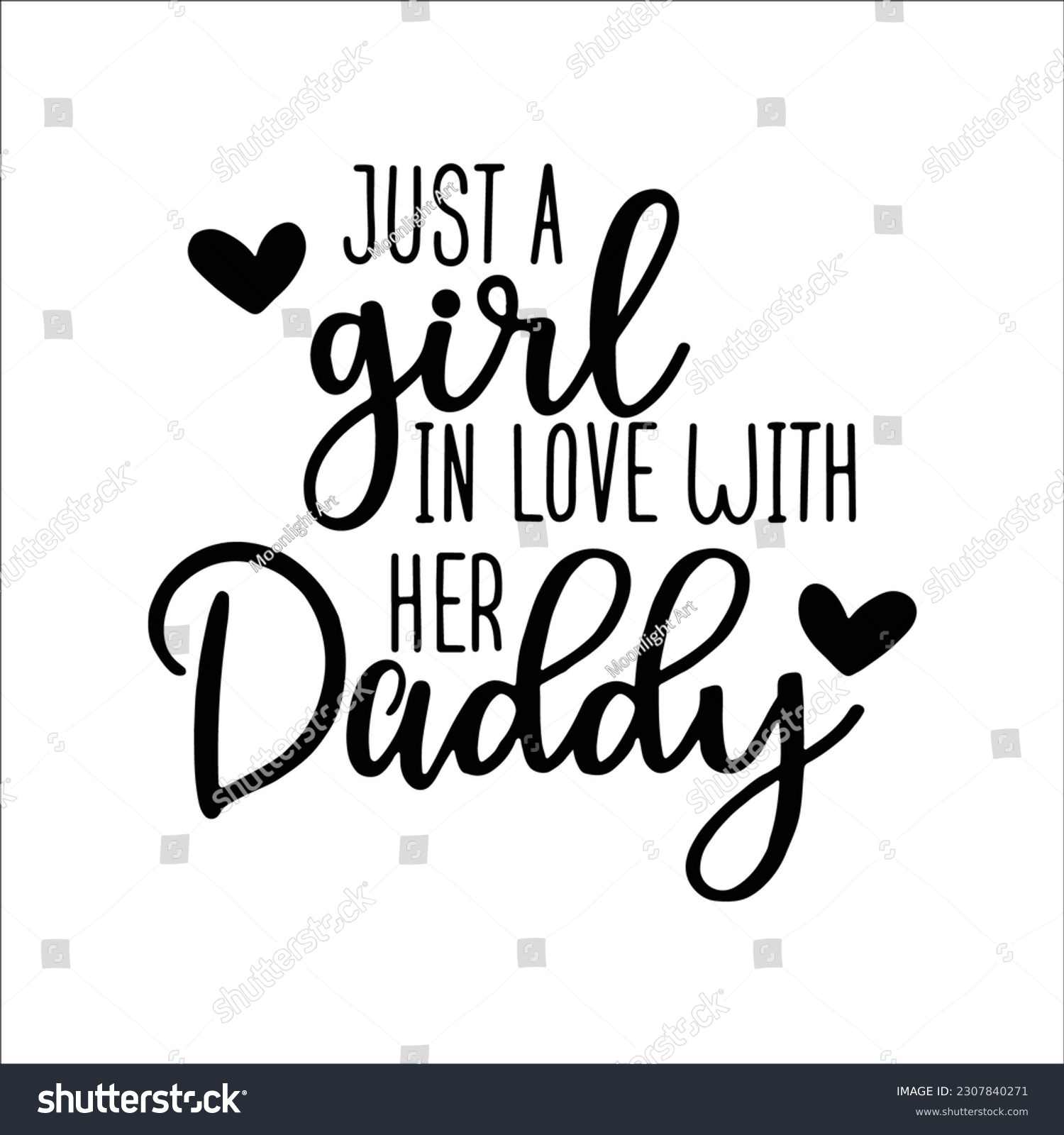 SVG of Just A Girl In Love With Her Daddy SVG Baby Toddler Girl Vector Image Cut SVG File for Cricut and Silhouette, Silhouette, Cricut SVG svg
