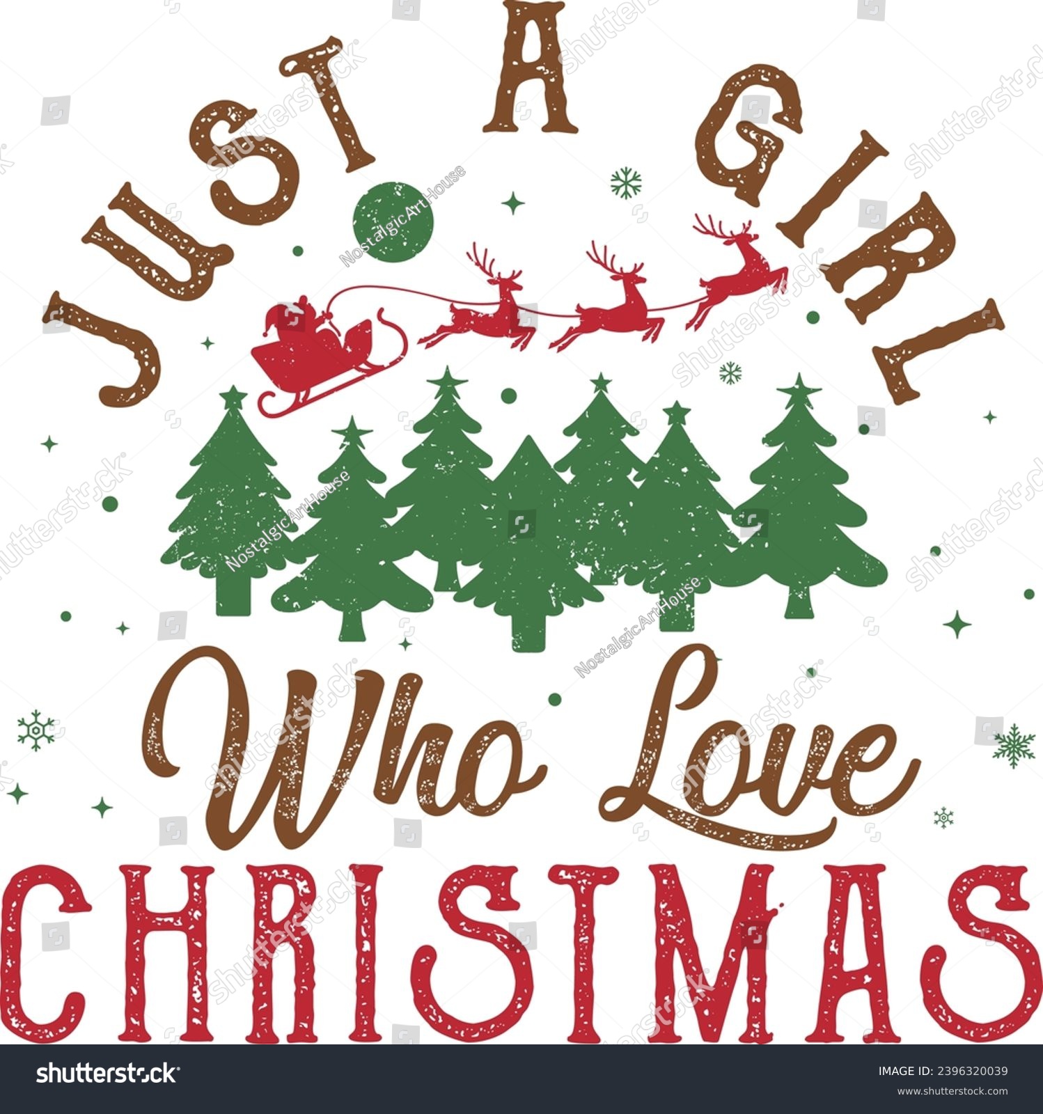 SVG of Just a Girl Who Loves Christmas, Retro christmas, Christmas Tree, Love Christmas, Holiday Sayings, Santa Sleigh	 svg