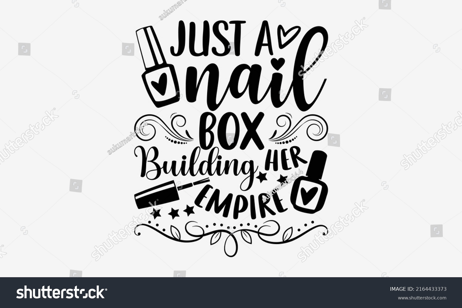 SVG of Just a nail box building her empire - Nail Tech  t shirt design, Hand drawn lettering phrase, Calligraphy graphic design, SVG Files for Cutting Cricut and Silhouette svg