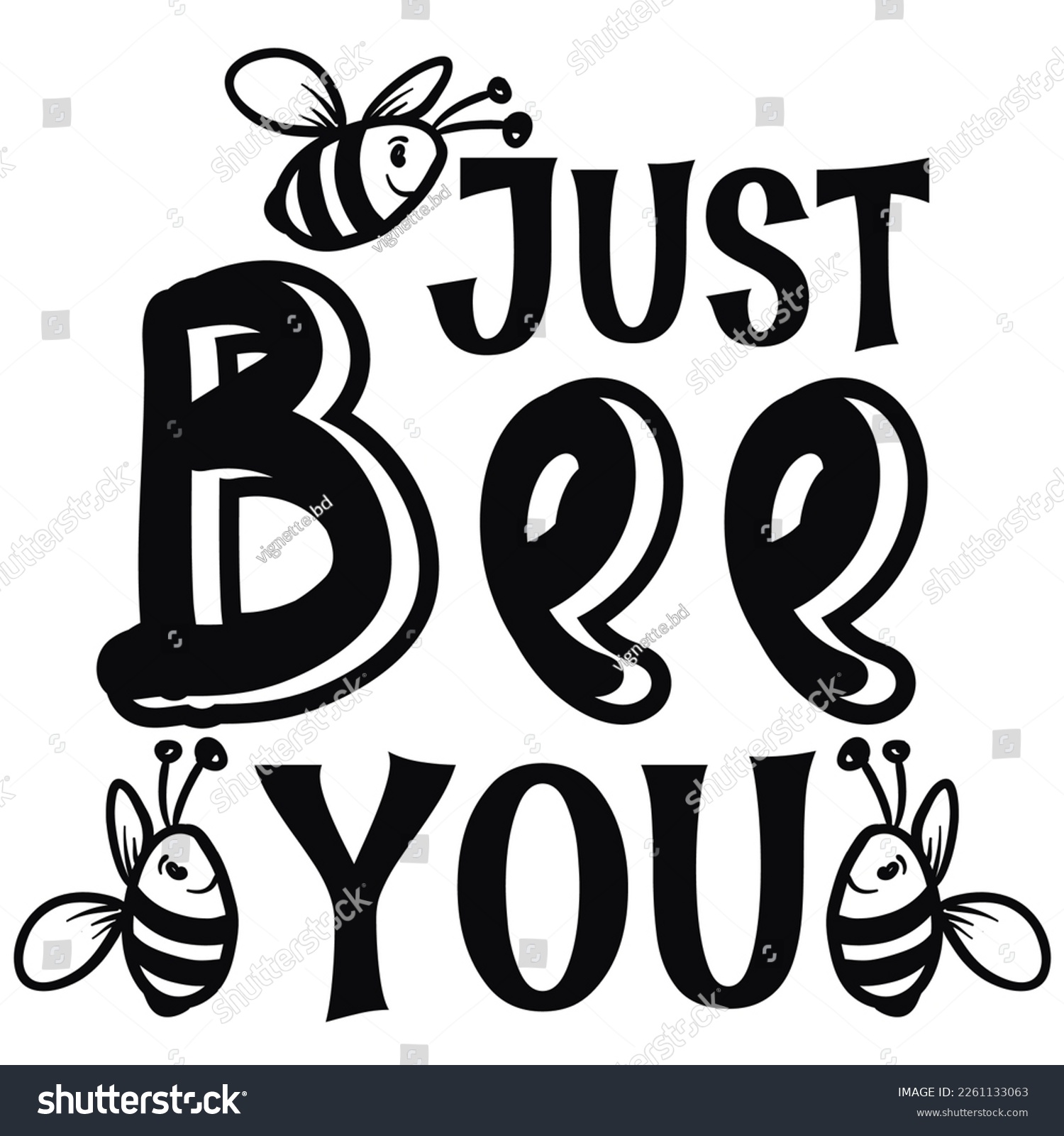 SVG of Just bee you Shirt print template,  typography design for shirt, mug, iron, glass, sticker, hoodie, pillow, phone case, etc, perfect design of mothers day fathers day valentine day Christmas Halloween svg