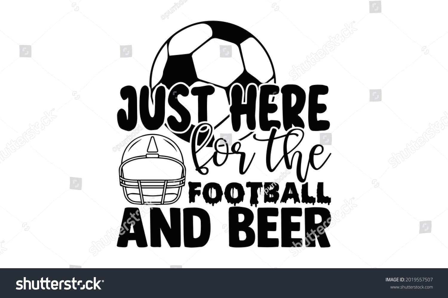 SVG of Just here for the football  and beer- Football t shirts design, Hand drawn lettering phrase, Calligraphy t shirt design, Isolated on white background, svg Files for Cutting Cricut and Silhouette, EPS svg