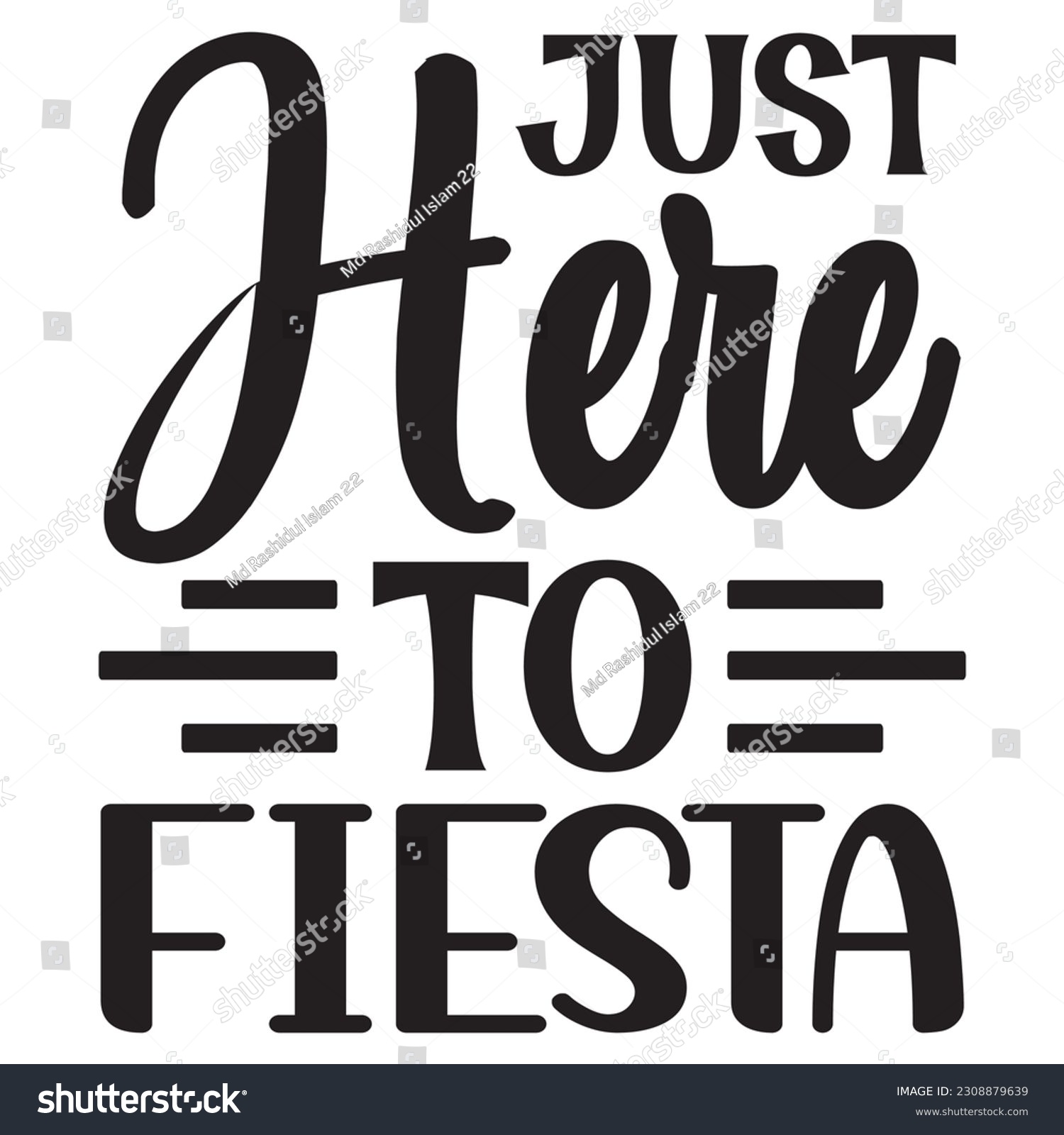 SVG of Just Here To Fiesta SVG Design Vector File. svg