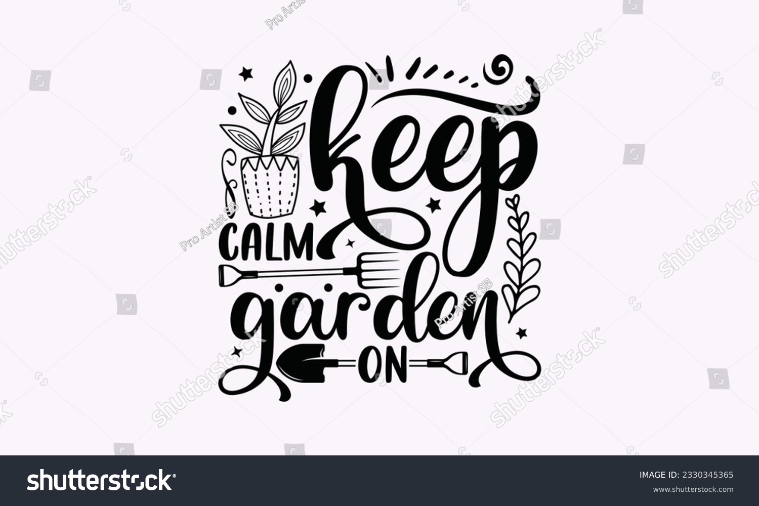SVG of Keep calm garden on - Gardening SVG Design, plant Quotes, Hand drawn lettering phrase, Isolated on white background. svg