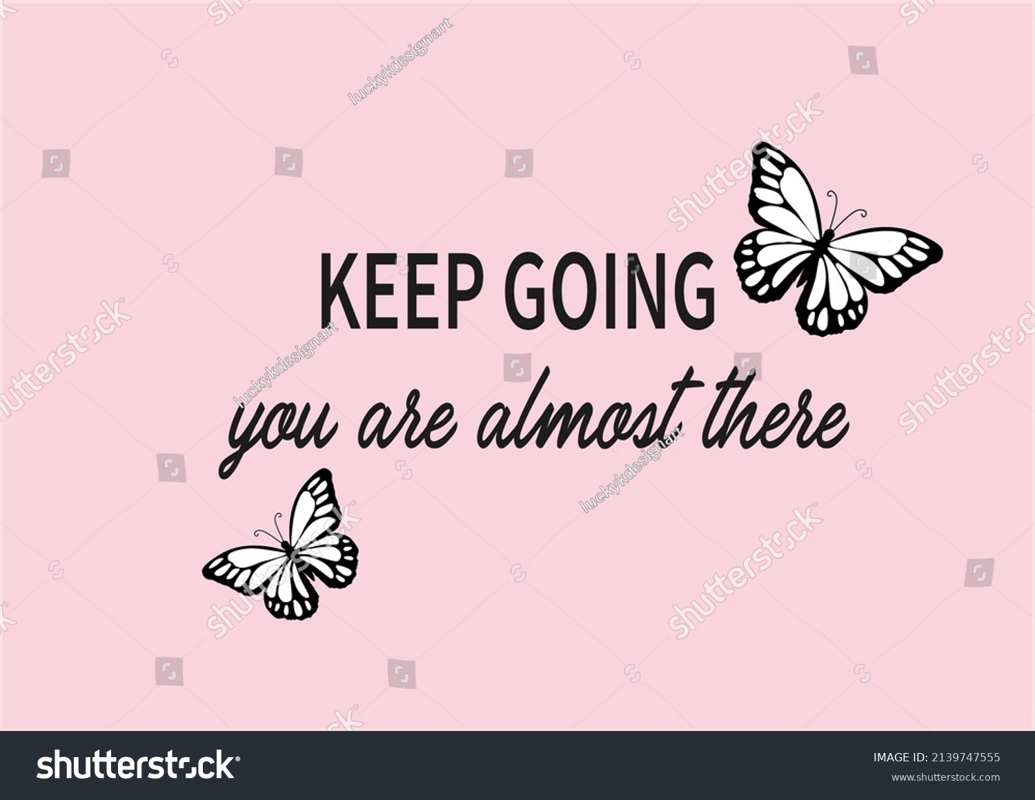 Keep Going Pink Butterflies Stock Vector (Royalty Free) 2139747555 ...