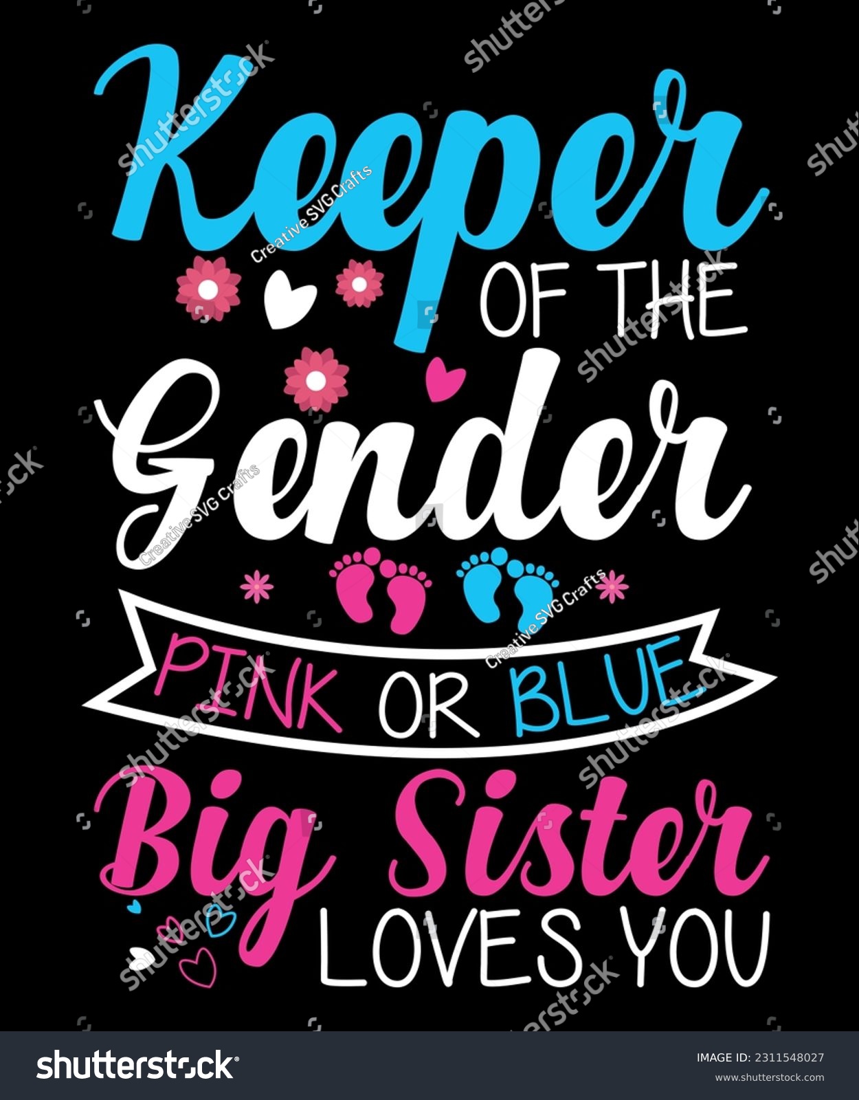 SVG of Keeper Of The Gender Pink Or Blue Big Sister Loves You, Baby, Shirt Print Template, gender reveal baby T-shirt svg