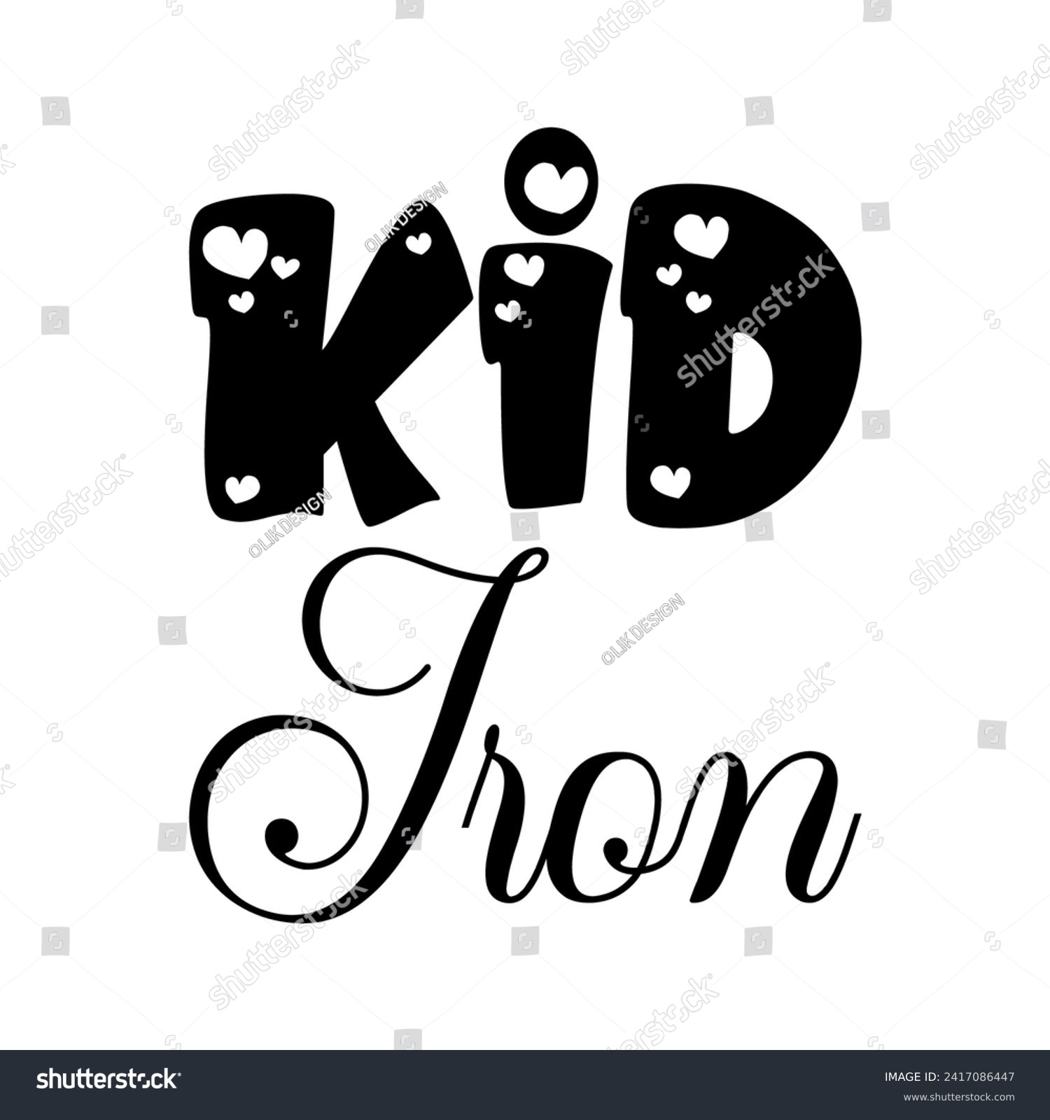 SVG of kid iron black letters quote svg