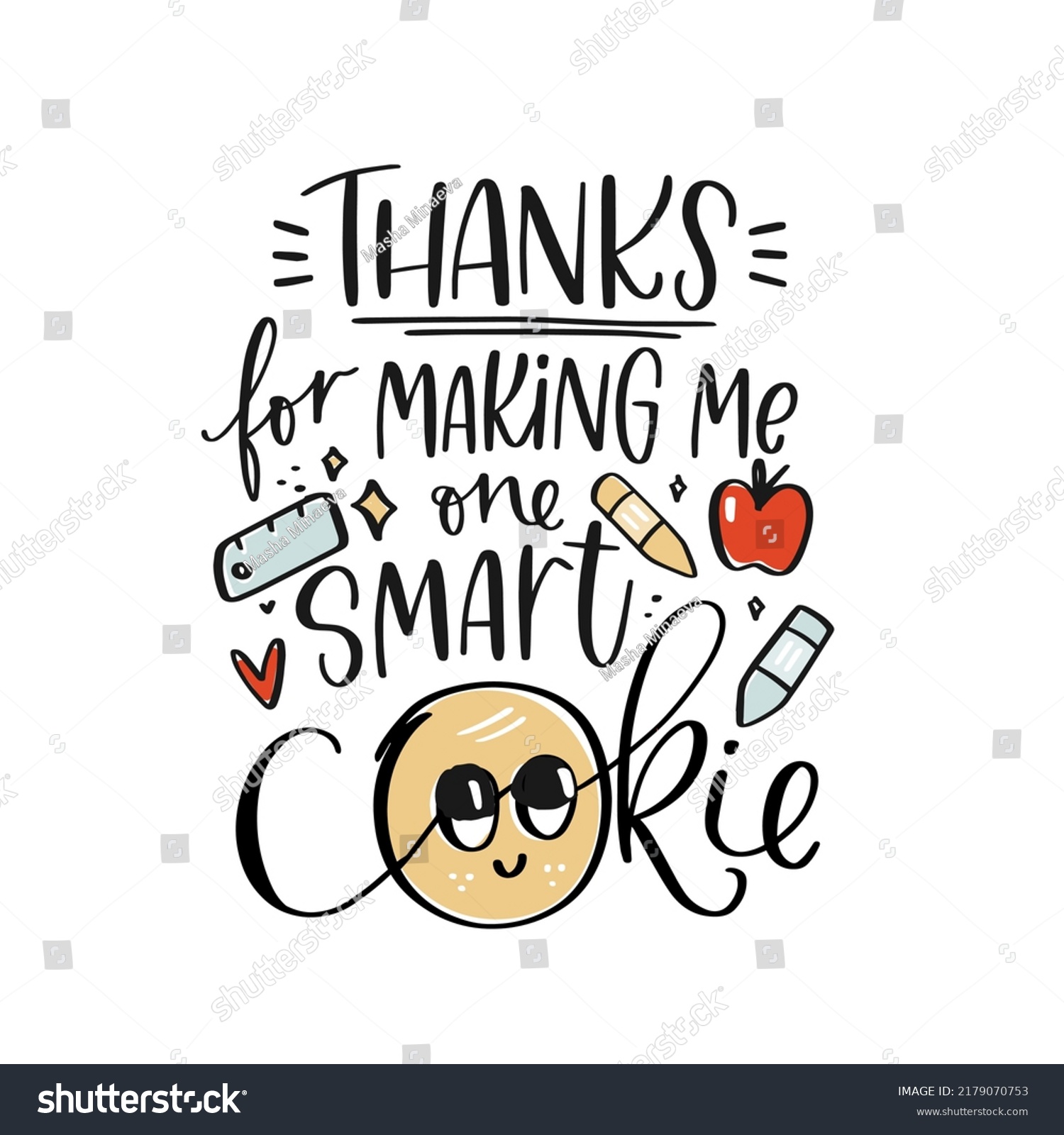SVG of Kindergarten, pre-school teacher appreciation quote modern calligraphy cute design. Thanks for making me one smart cookie gratitude phrase for graduation party, Back to school or Teacher's day. svg