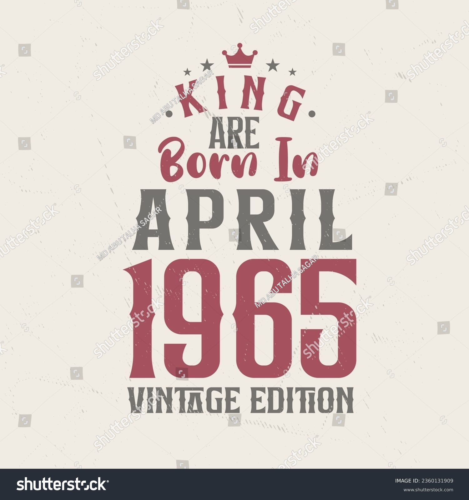 SVG of King are born in April 1965 Vintage edition. King are born in April 1965 Retro Vintage Birthday Vintage edition svg