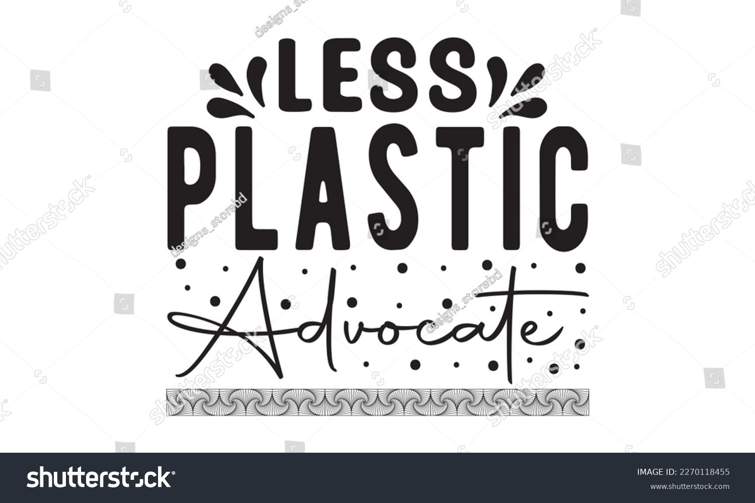 SVG of Less plastic advocate svg, Earth day svg design bundle, Earth tshirt design bundle, April 22, earth vecttor icon map space, cut File Cricut, Printable Vector Illustration, tshirt eps svg