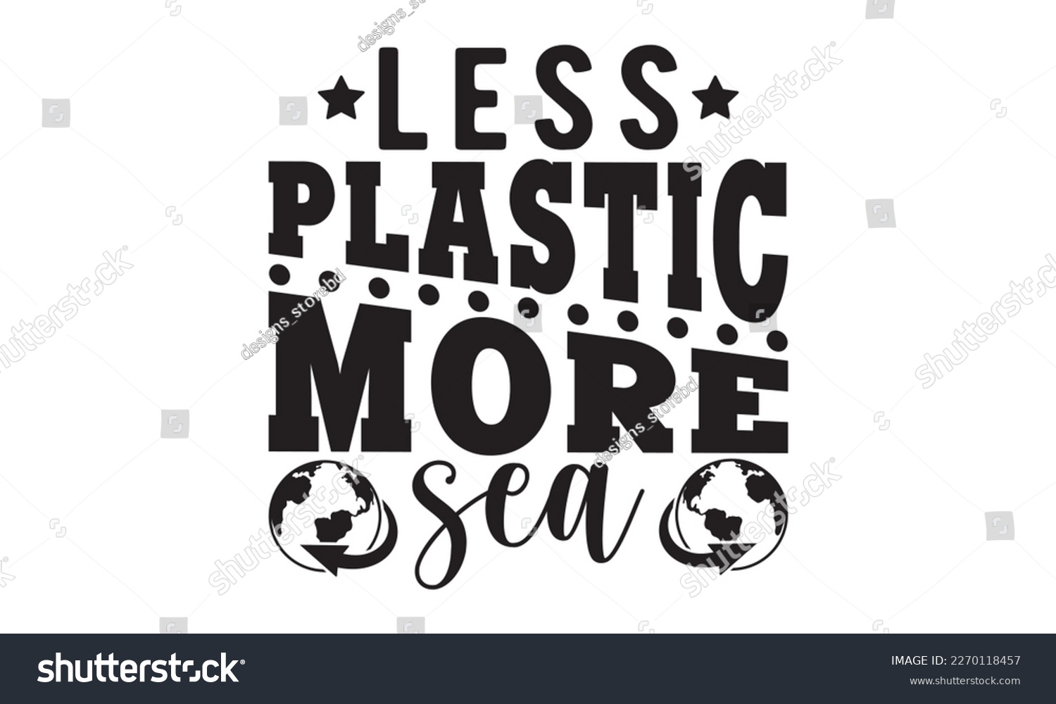 SVG of Less plastic more sea svg, Earth day svg design bundle, Earth tshirt design bundle, April 22, earth vecttor icon map space, cut File Cricut, Printable Vector Illustration, tshirt eps svg