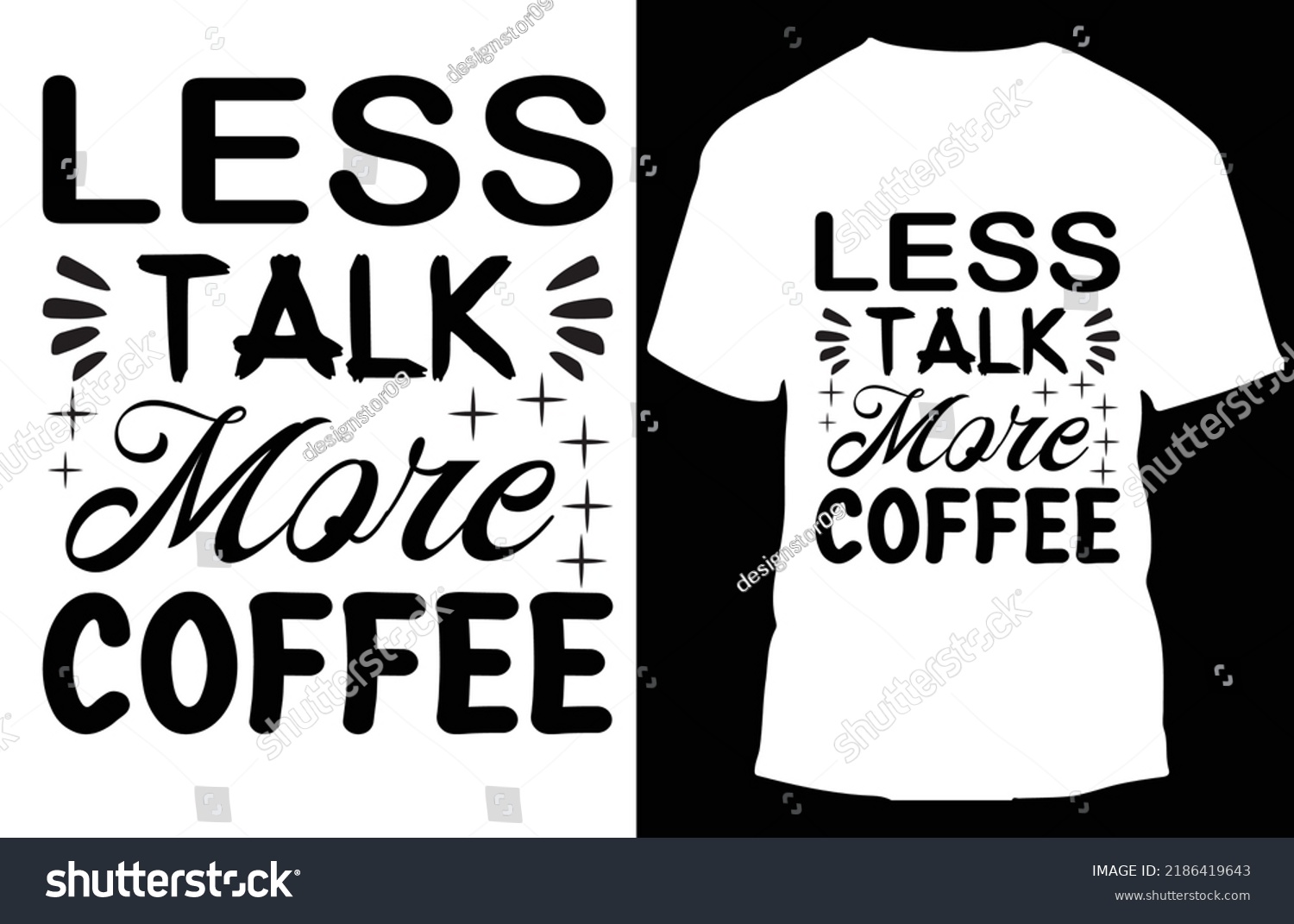 SVG of less talk more coffee typograpy t shirt design svg