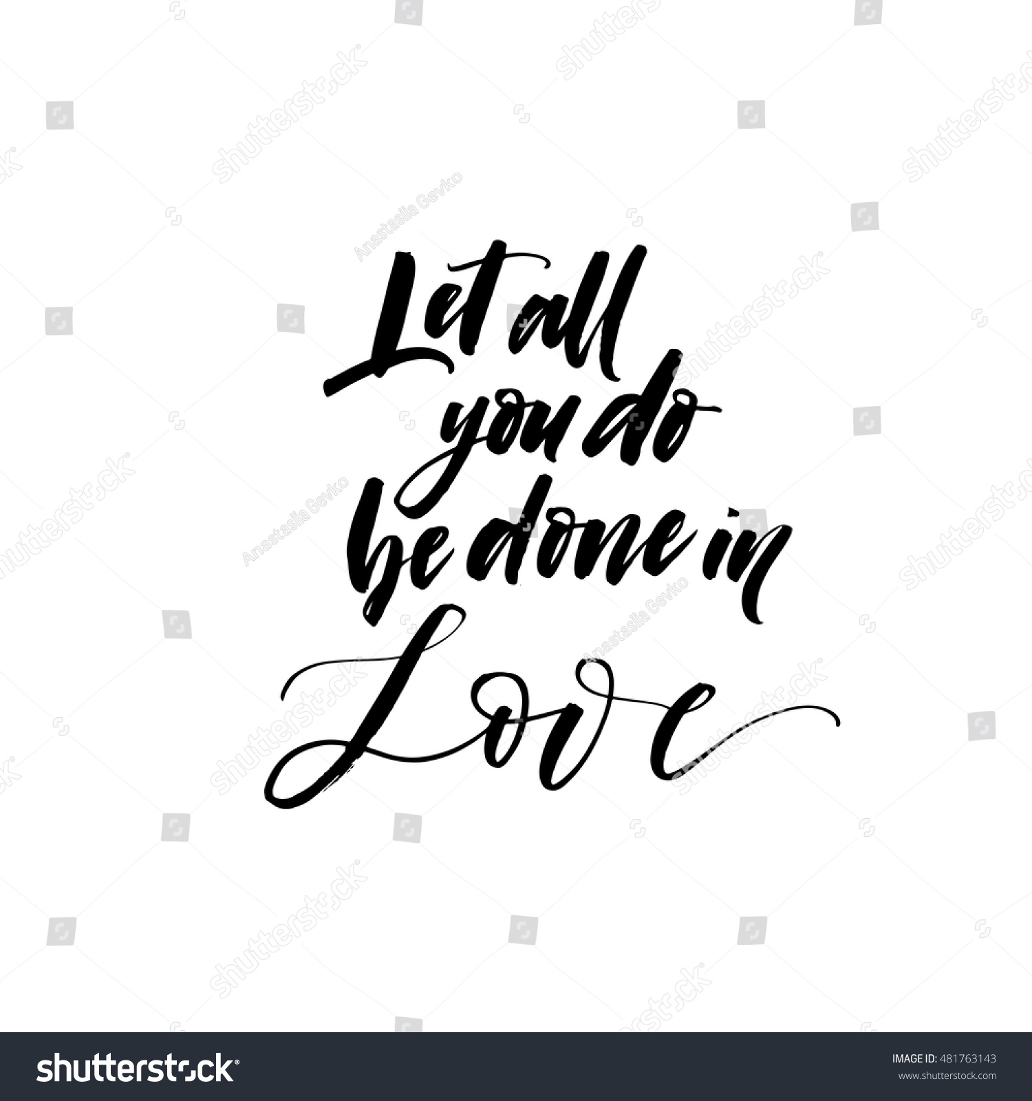 Let All You Do Be Done Stock Vector (Royalty Free) 481763143 | Shutterstock