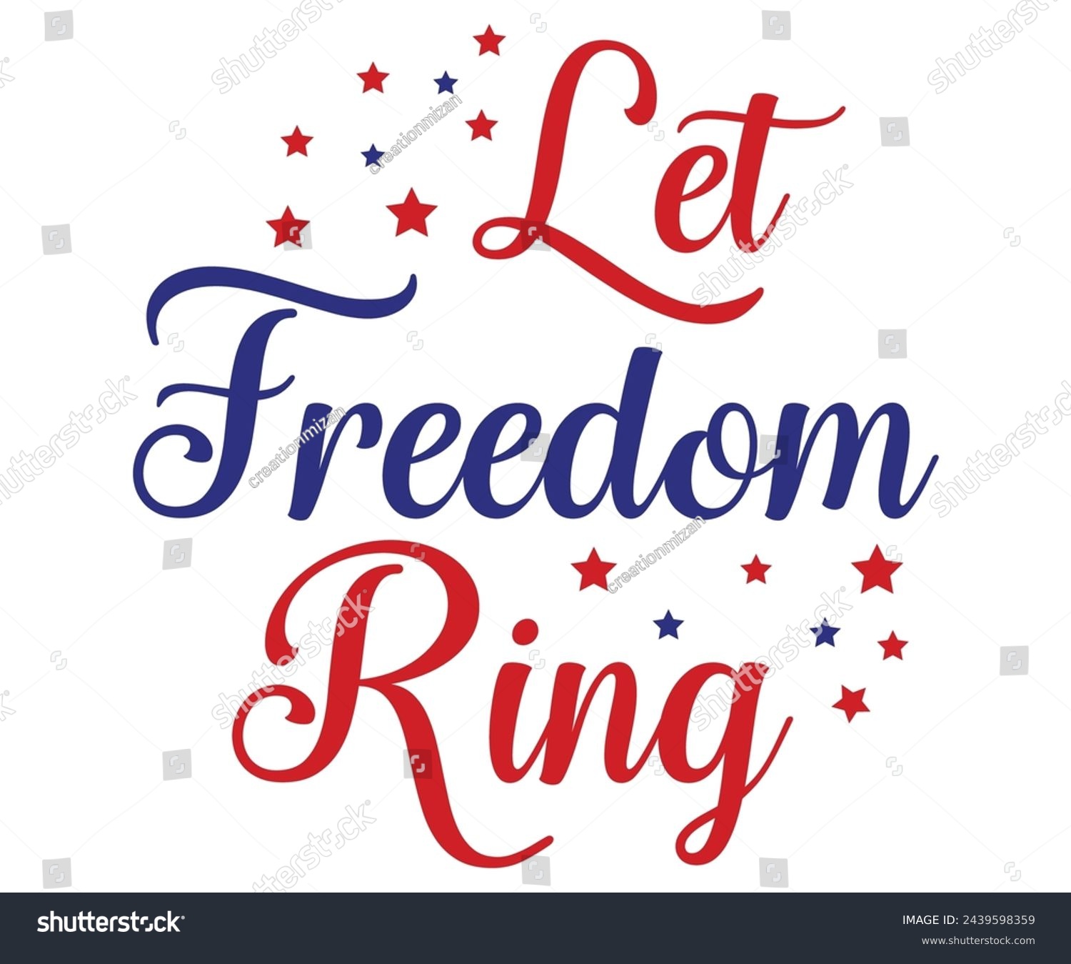 SVG of let freedom ring  Svg,4th of July,America Day,independence Day,USA Flag,Us Holidays,Patriotic,All American T-shirt
 svg