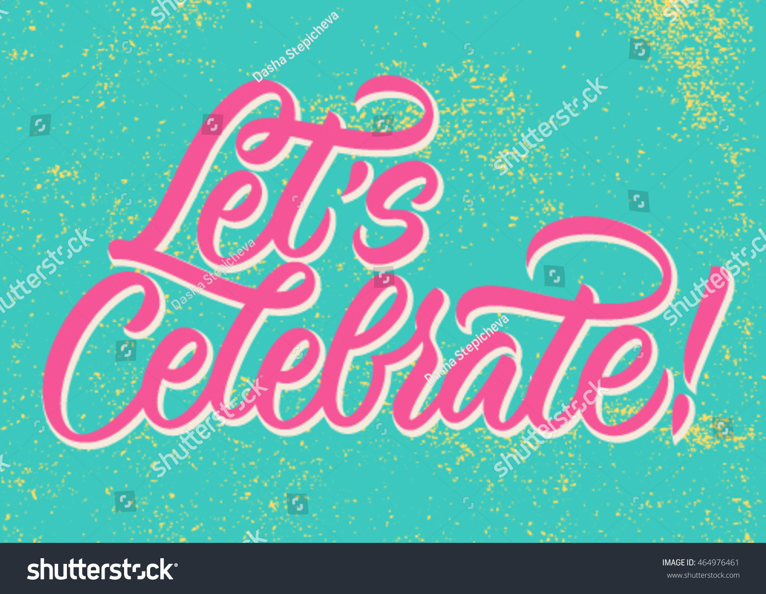 Lets Celebrate Handwritten Text Modern Calligraphy Stock Vector