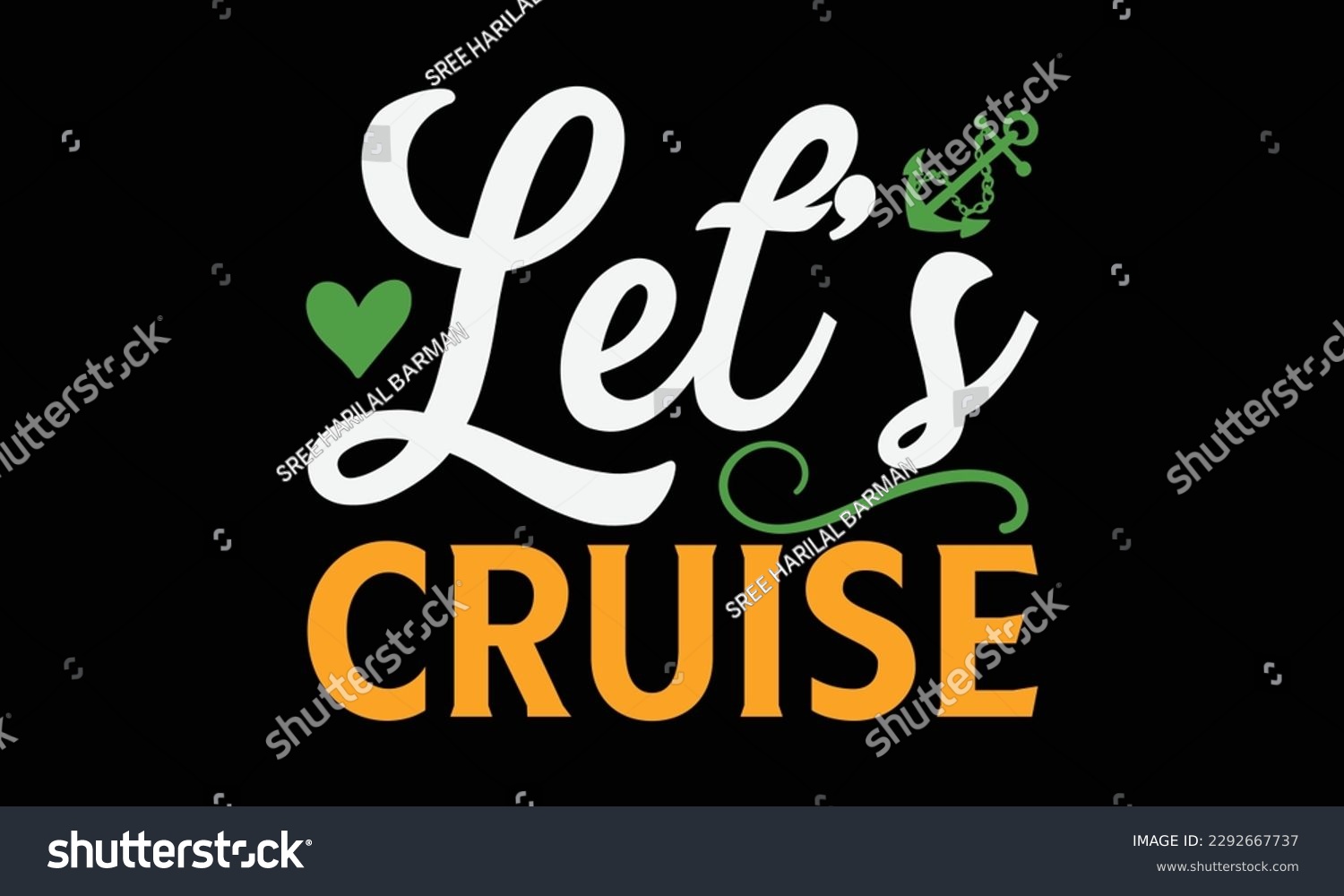 SVG of Let’s cruise - Summer Svg typography t-shirt design, Hand drawn lettering phrase, Greeting cards, templates, mugs, templates, brochures, posters, labels, stickers, eps 10. svg