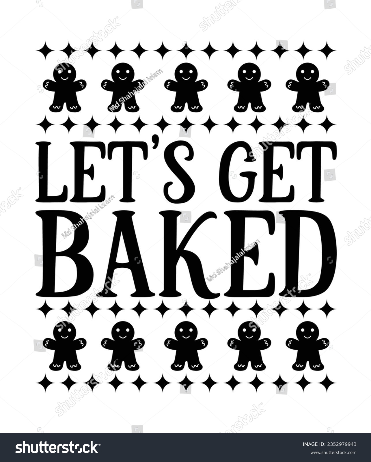 SVG of Let’s get baked, Christmas SVG, Funny Christmas Quotes, Winter SVG, Merry Christmas, Santa SVG, typography, vintage, t shirts design, Holiday shirt svg