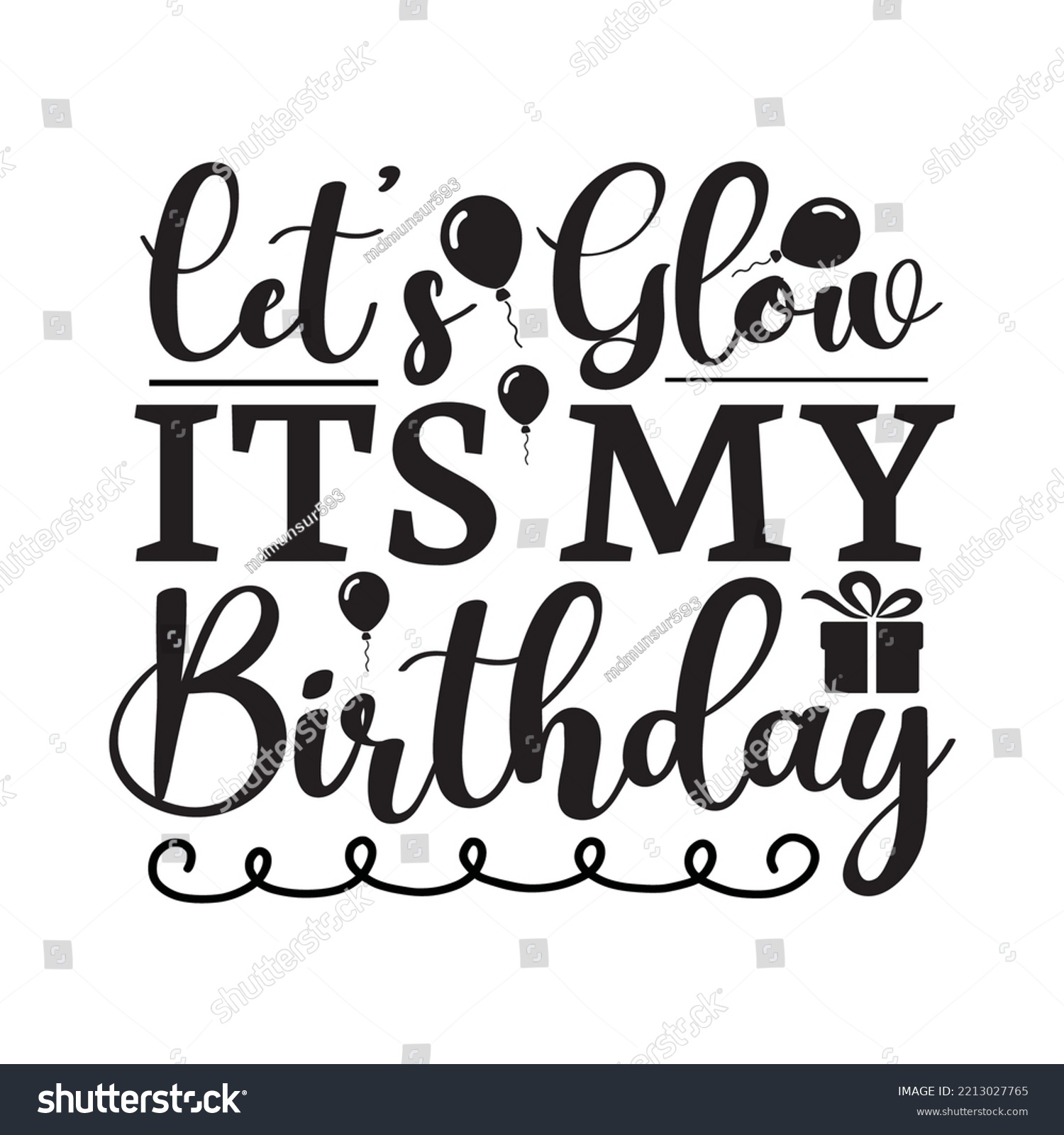 SVG of Let's Glow Its My Birthday svg