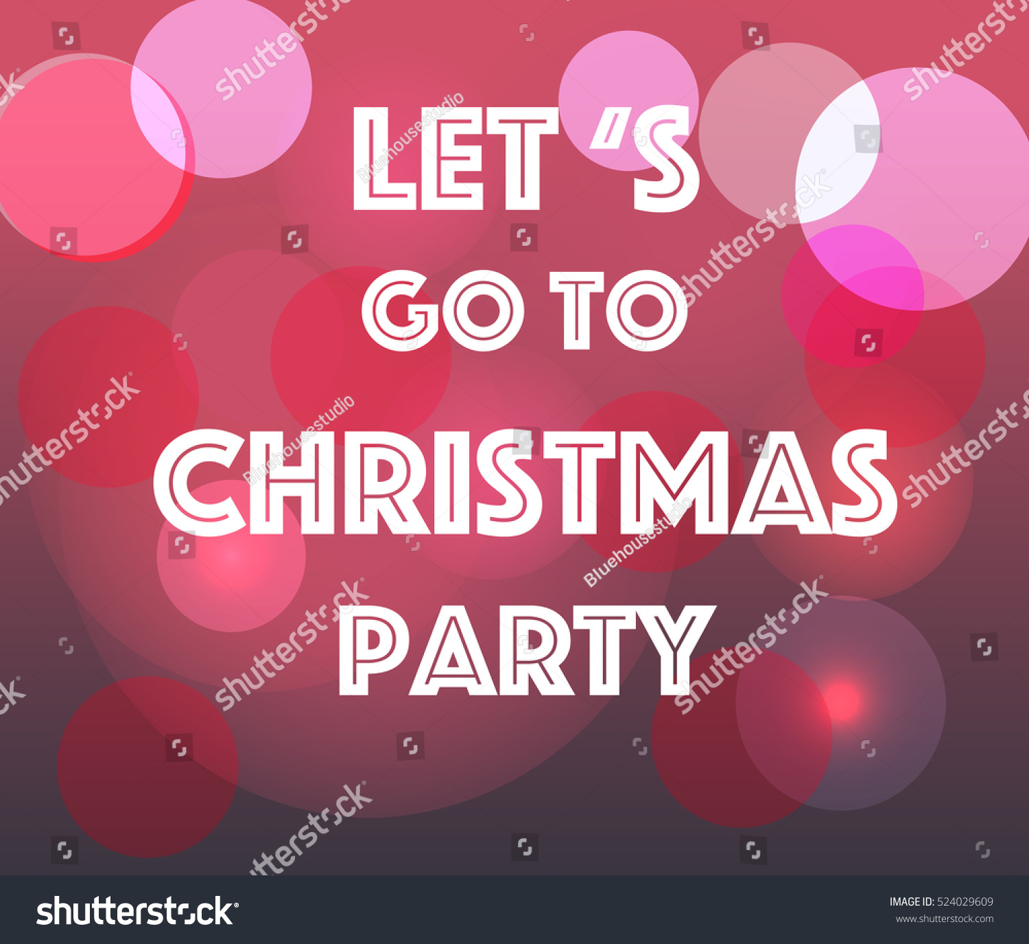 Lets Go Christmas Party Stock Vector (Royalty Free) 524029609