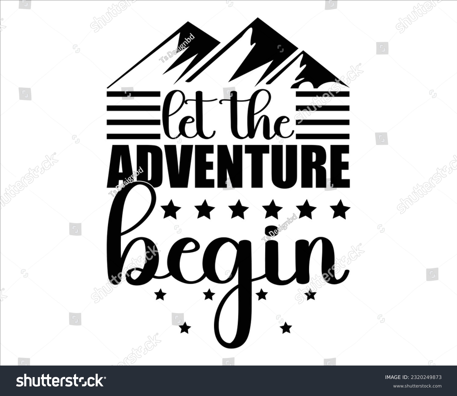 SVG of Let The Adventure Begin Svg Design, Hiking Svg Design, Mountain illustration, outdoor adventure ,Outdoor Adventure Inspiring Motivation Quote, camping, hiking svg