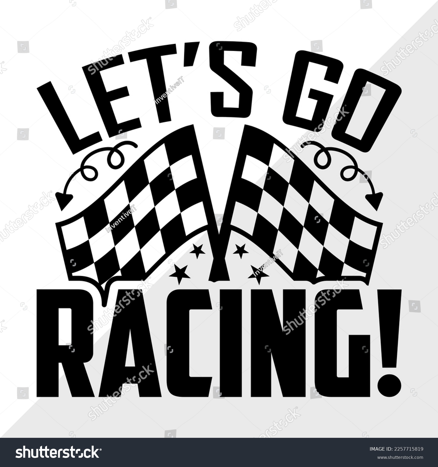 SVG of Lets Go Racing! SVG Printable Vector Illustration svg