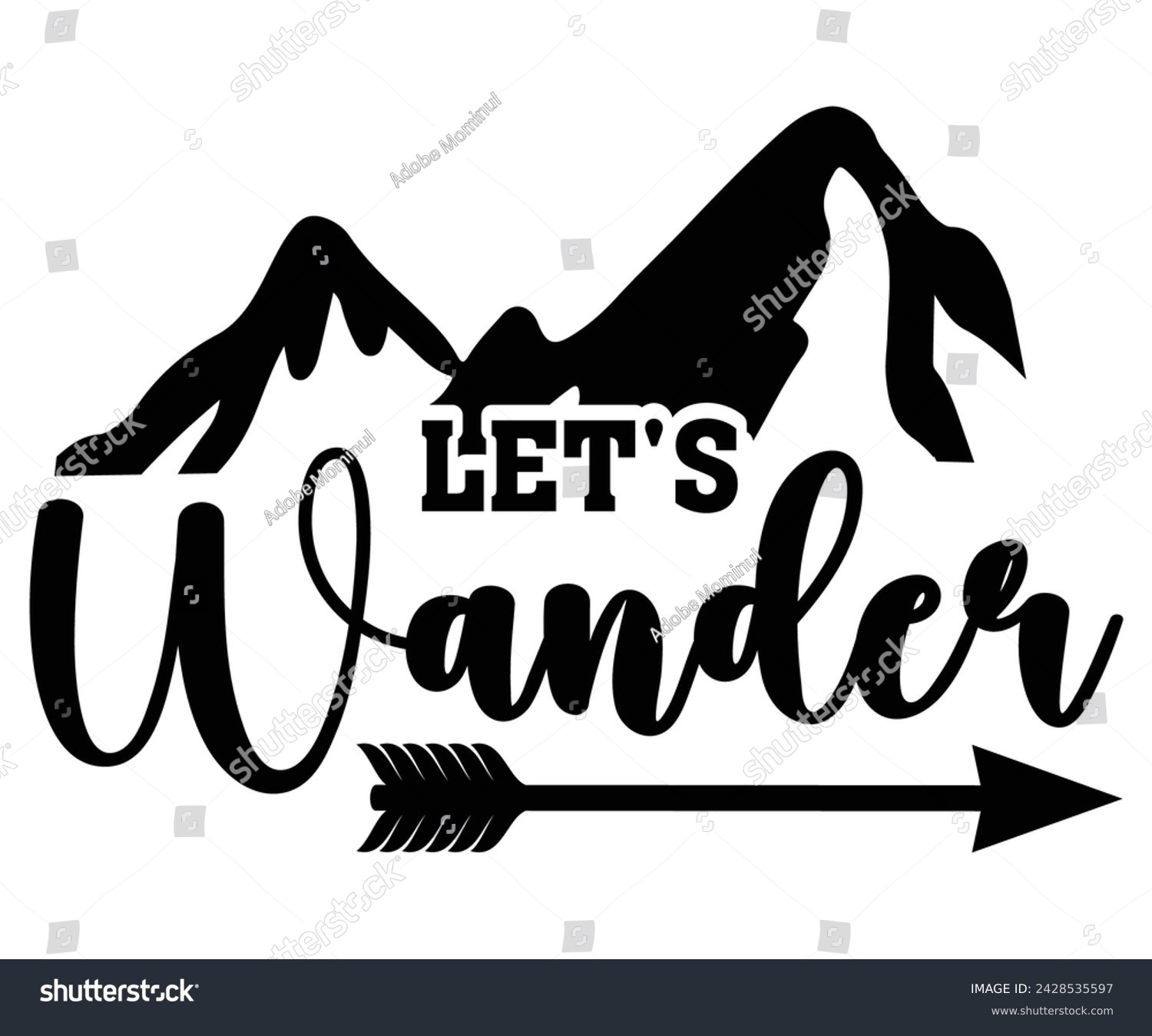 SVG of Lets Wander Svg,Typography,Happy Camper Svg,Camping Svg,Adventure Svg,Hiking Svg,Camp Saying,Camp Life Svg,Svg Cut Files, Png,Mountain T-shirt,Instant Download svg