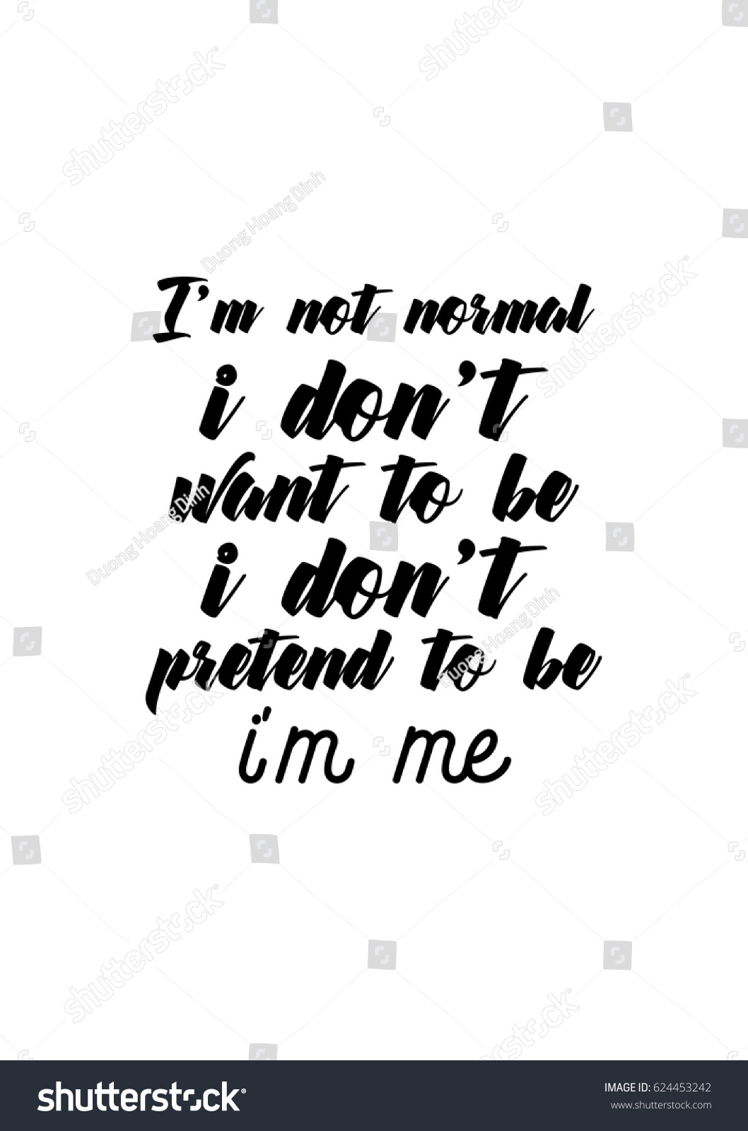 Lettering quotes motivation about life quote Calligraphy Inspirational quote I m not normal