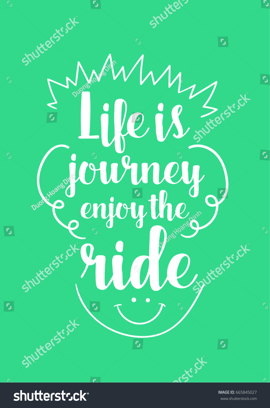 Lettering quotes motivation about life quote Calligraphy Inspirational quote Life is journey enjoy the