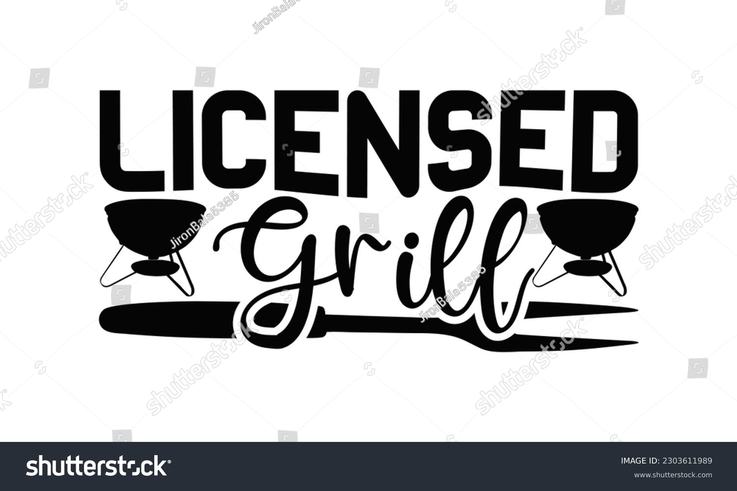 SVG of Licensed Grill - Barbecue SVG Design, Calligraphy t shirt design, Illustration for prints on t-shirts, bags, posters, cards and Mug.
 svg