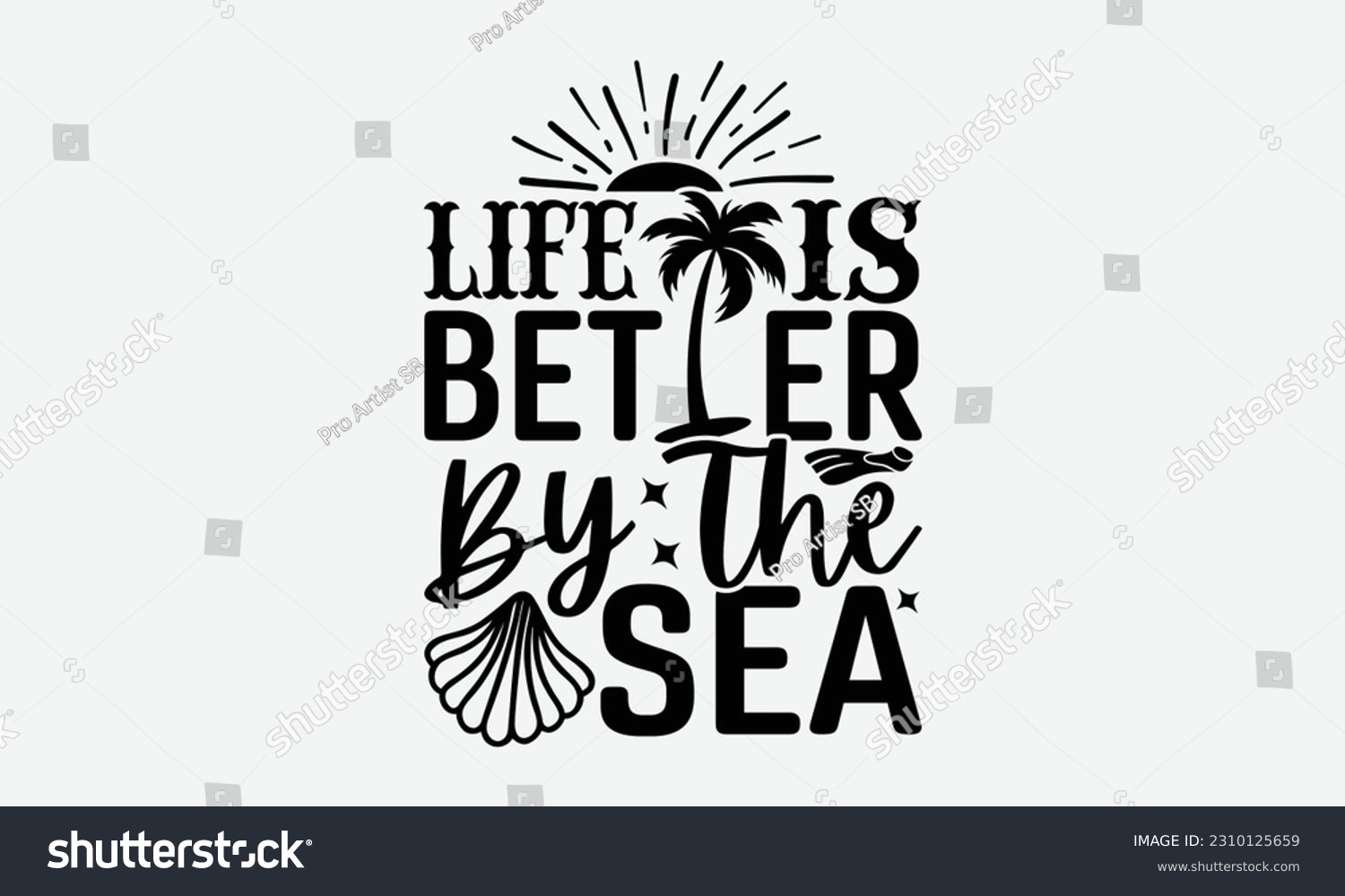 SVG of Life Is Better By The Sea - Summer T-shirt Design, Typography Poster With Old Style Camera And Quote, Handmade Calligraphy Vector Illustration. svg