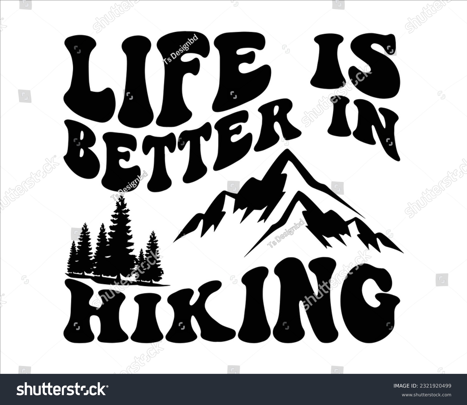 SVG of Life Is Better In Hiking  Retro Svg Design,Hiking Retro Svg Design, Mountain illustration, outdoor adventure ,Outdoor Adventure Inspiring Motivation Quote, camping,groovy design svg