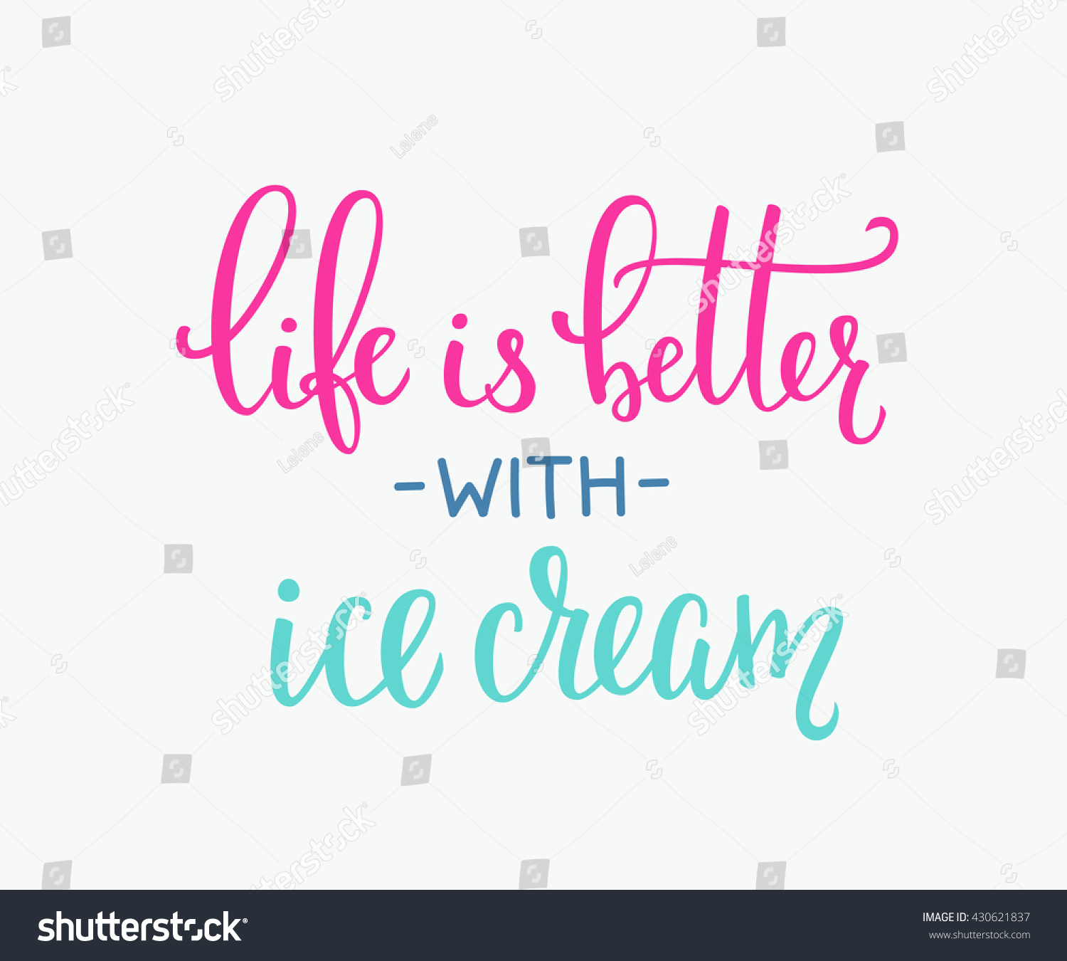 Life is better with ice cream quote lettering Calligraphy inspiration graphic design typography element