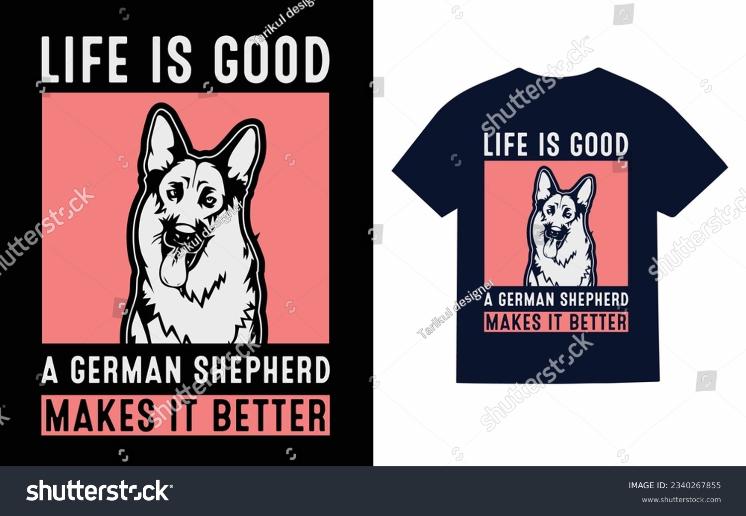 SVG of life is good a german shepherd makes it better, shepherd dog t shirt design svg