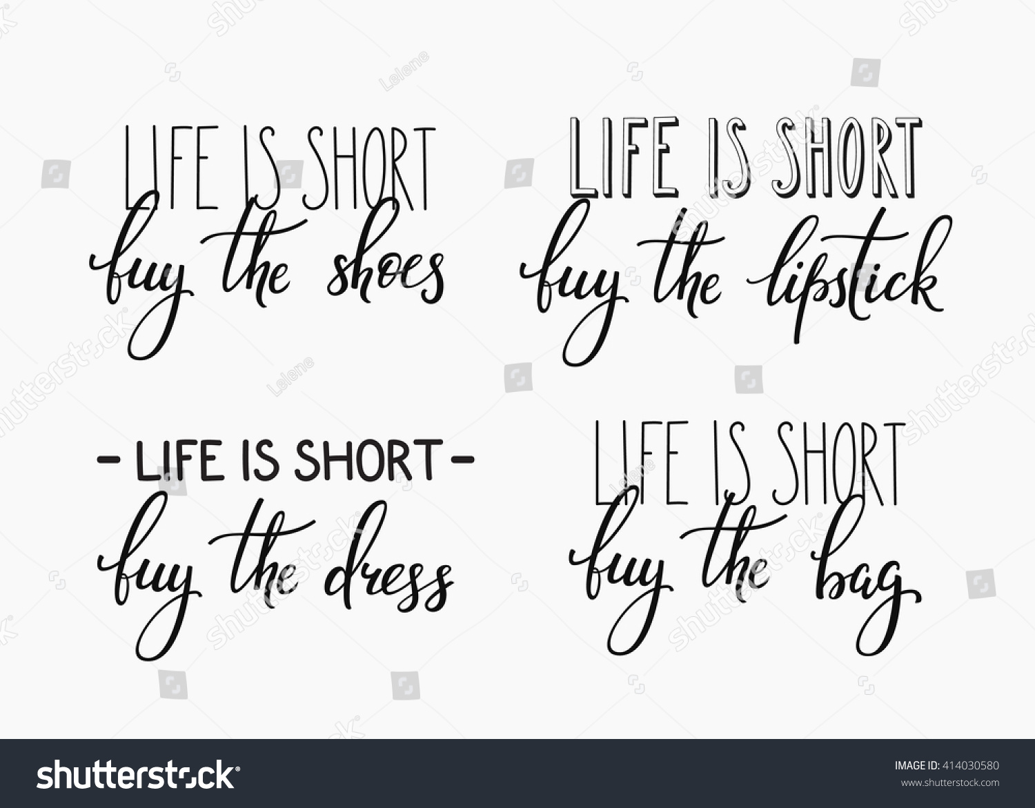 Life is short Buy the shoes dress bag lipstick quote lettering Calligraphy inspiration graphic design