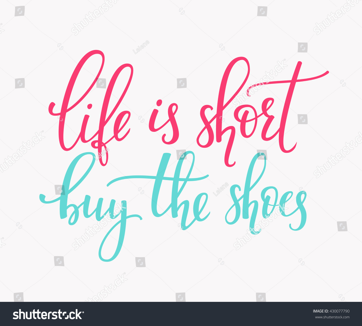 Life is short Buy the shoes quote lettering Calligraphy inspiration graphic design typography element