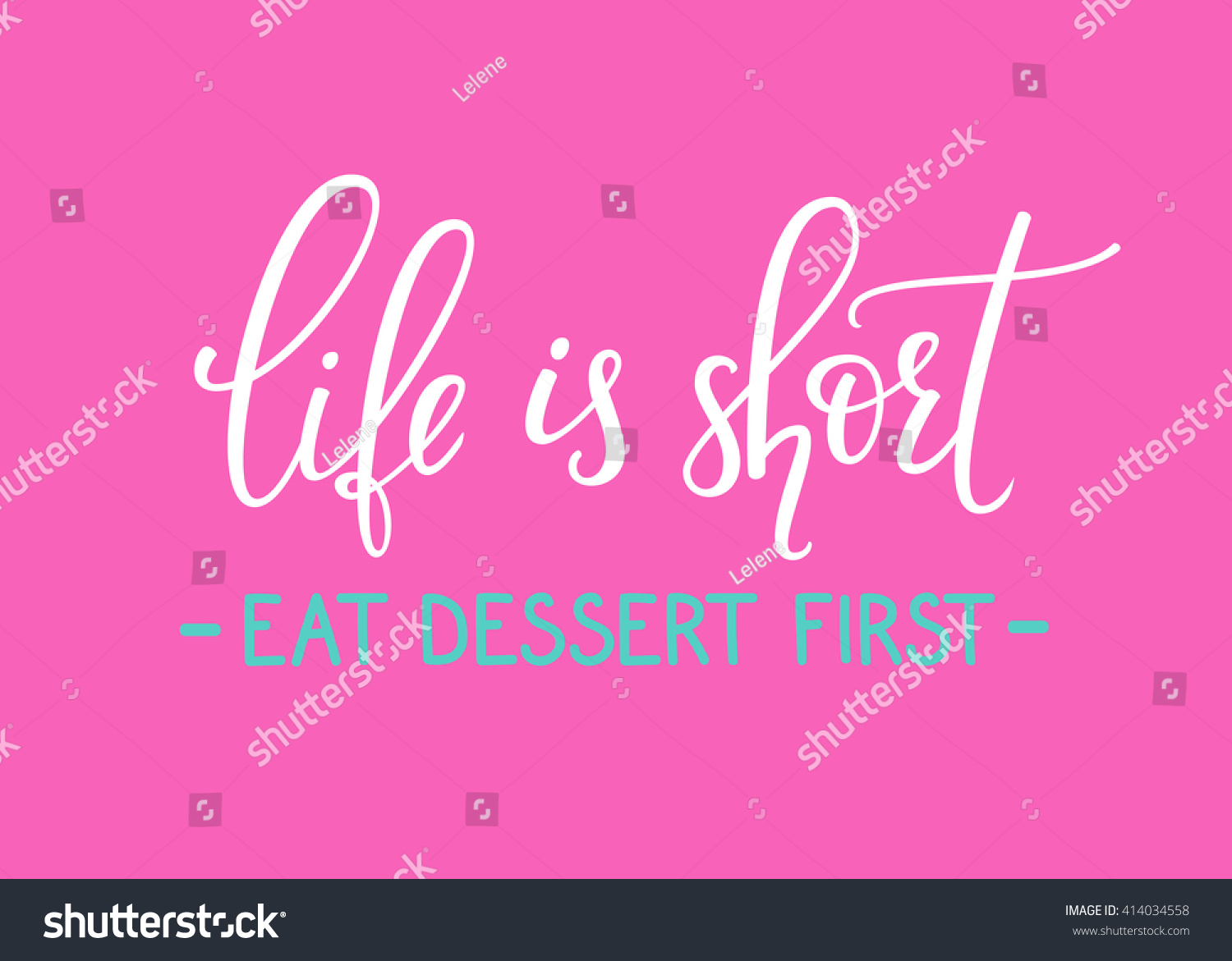 Life is short Eat dessert first quote lettering Calligraphy inspiration graphic design typography element