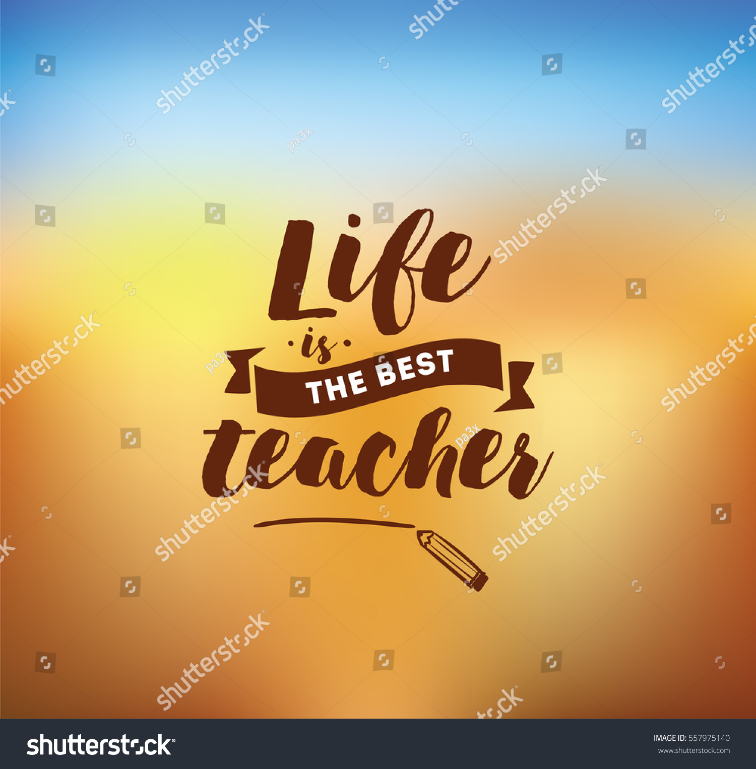 Life is the best teacher Inspirational quote motivation Typography for poster invitation