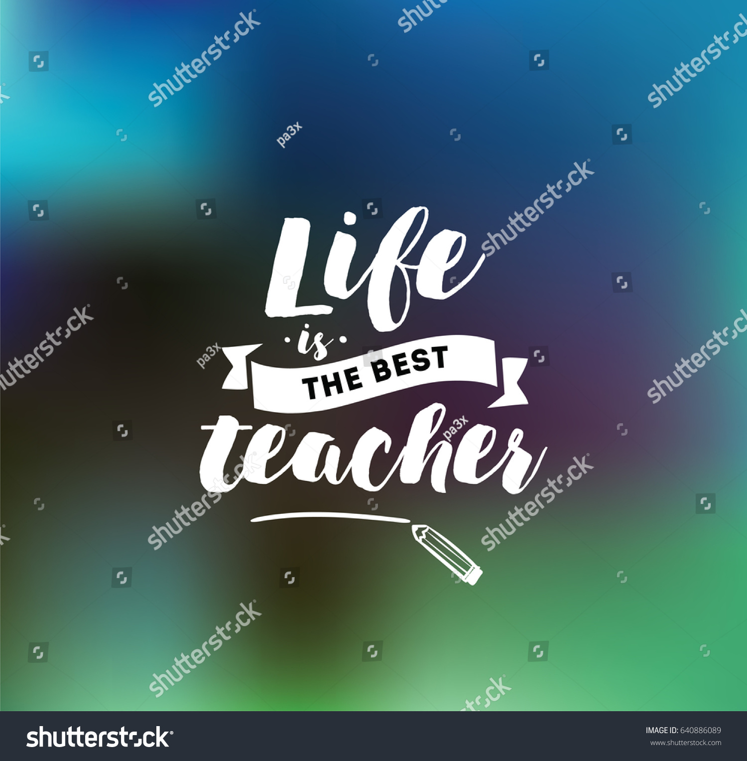 Life is the best teacher Inspirational quote motivation Typography for poster invitation