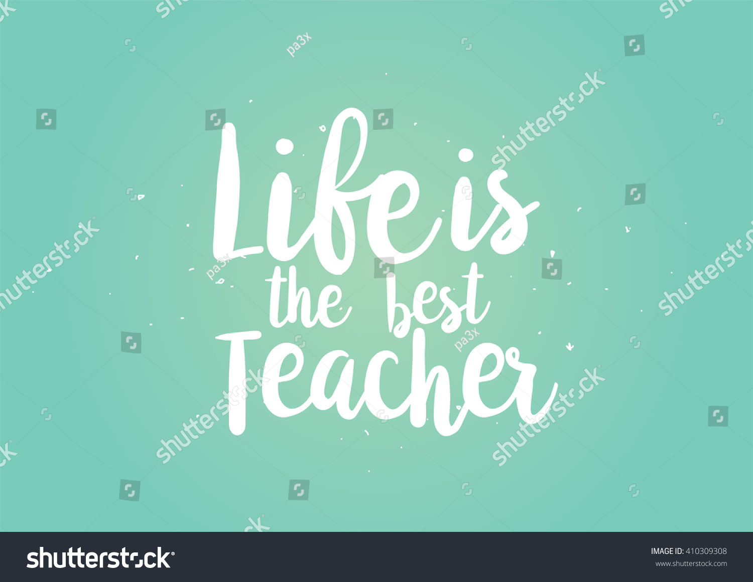 Life is the best teacher philosophical inspirational inscription Greeting card with quote calligraphy