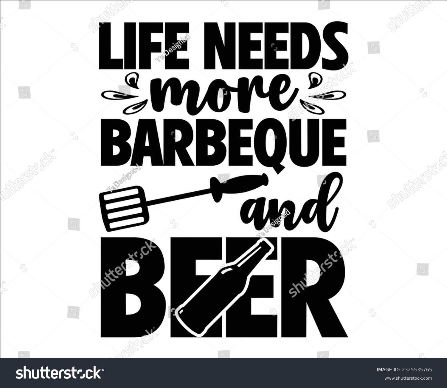 SVG of Life Needs More Barbeque And Beer Svg Design,Barbecue svg,BBQ SVG design and craft files,Barbeque party. Father's Day decor. BBQ clipart,Bbq Design Svg Design svg