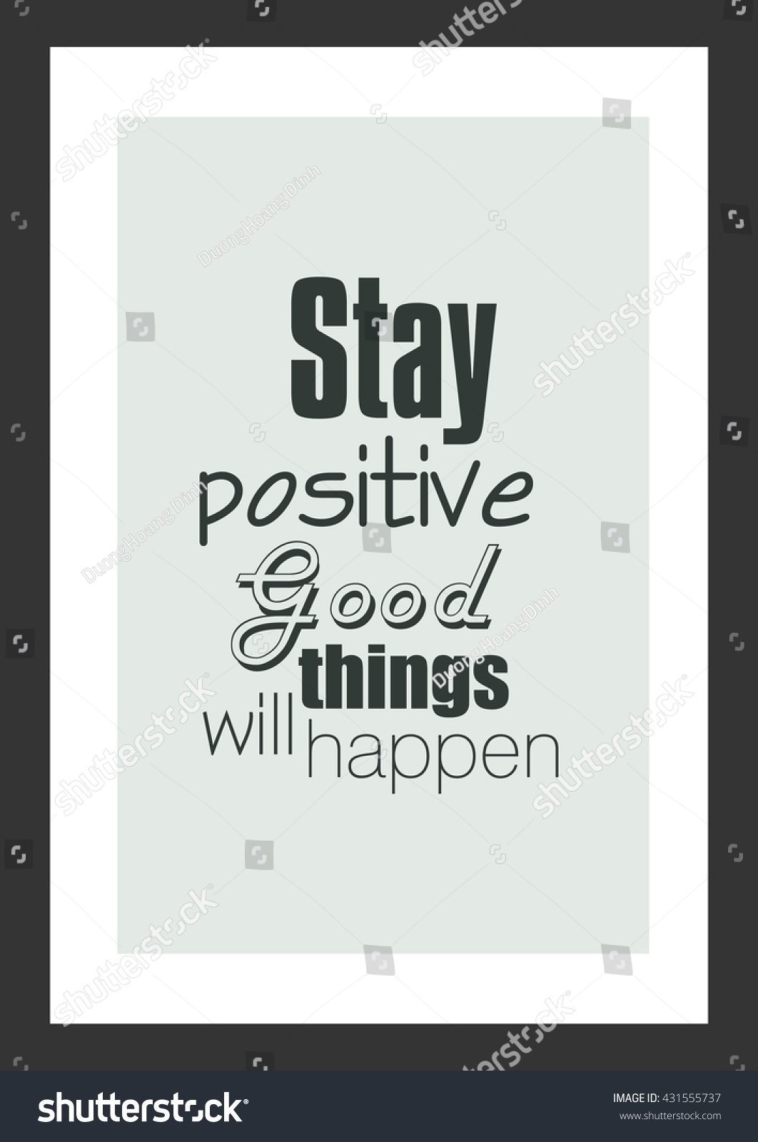 good positive life quotes life quote inspirational quote stay positive stock vector